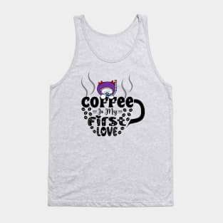 Coffee Is My First Love Tank Top